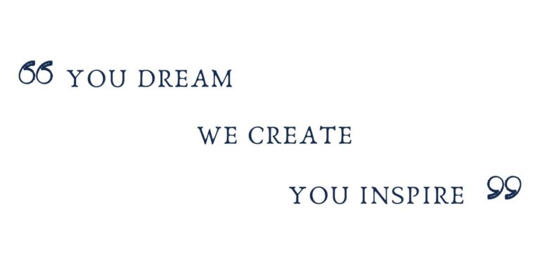 you dream we create you inspire